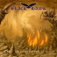 Black Hawk - End Of The World The i gruppen CD hos Bengans Skivbutik AB (2462502)