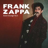 Frank Zappa & The Mothers Of Invent - Dutch Courage Vol. 2 i gruppen Minishops / Frank Zappa hos Bengans Skivbutik AB (2465215)