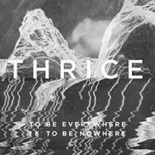 Thrice - To Be Everywhere Is To Be Nowhere i gruppen CD hos Bengans Skivbutik AB (2465252)