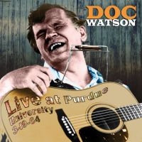 Watson Doc - Live At Purdue University 3-19-64 i gruppen CD hos Bengans Skivbutik AB (2465277)