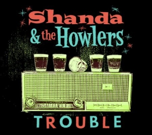 Shanda & The Howlers - Trouble i gruppen CD hos Bengans Skivbutik AB (2465282)