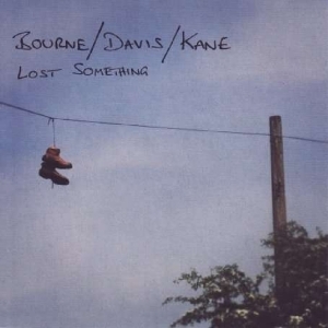 Kane Bourne Davis - Lost Something i gruppen CD hos Bengans Skivbutik AB (2465299)