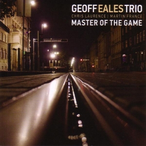 Eales Geoff (Trio) - Master Of The Game i gruppen CD hos Bengans Skivbutik AB (2465302)