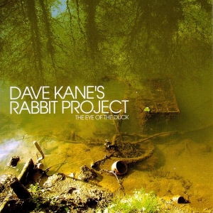 Kane Dave & Rabbit Project - Eye Of The Duck i gruppen CD hos Bengans Skivbutik AB (2465405)