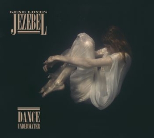 Gene Loves Jezebel - Dance Underwater i gruppen CD hos Bengans Skivbutik AB (2465698)