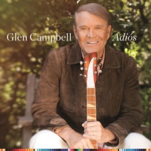 Glen Campbell - Adios (2Cd) i gruppen CDK-07 hos Bengans Skivbutik AB (2468096)