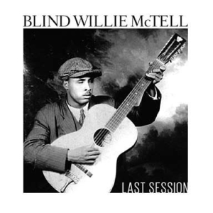 Mctell Blind Willie - Last Session i gruppen CD hos Bengans Skivbutik AB (2478485)