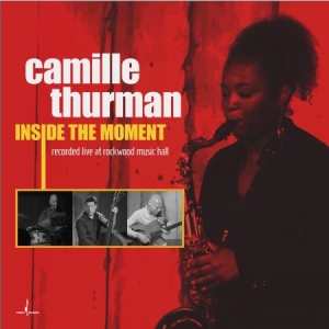 Thurman Camille - Inside The Moment (Mqa-Cd) i gruppen CD hos Bengans Skivbutik AB (2478486)