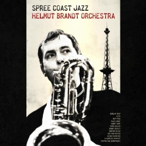 Helmut Brandt Orchestra - Spree Coast Jazz i gruppen CD hos Bengans Skivbutik AB (2478725)