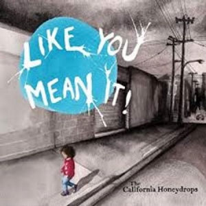 California Honeydrops - Like You Mean It i gruppen CD hos Bengans Skivbutik AB (2478727)