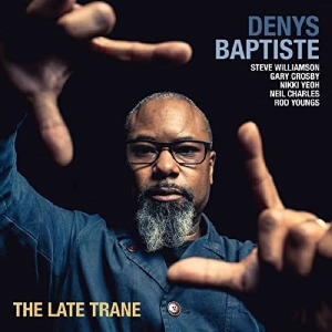 Denys Baptiste - Late Trane i gruppen CD hos Bengans Skivbutik AB (2478833)