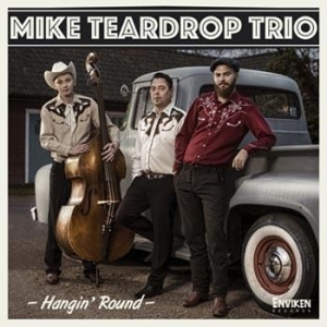 Teardrop Mike (Trio) - Hangin' Around i gruppen CD hos Bengans Skivbutik AB (2478859)