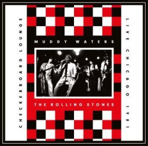 The Rolling Stones Muddy Waters - Live At The Checkerboard Lounge 198 i gruppen Minishops / Rolling Stones hos Bengans Skivbutik AB (2479537)