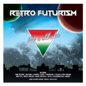 Various Artists - Retro Futurism - Italo Is Still Ali i gruppen CD / Pop-Rock hos Bengans Skivbutik AB (2479594)