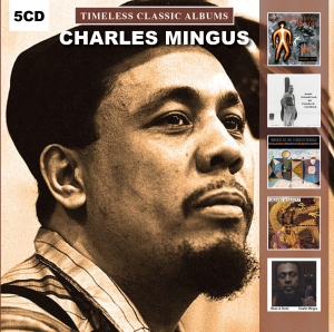 Charles Mingus - Timeless Classic Albums i gruppen CD hos Bengans Skivbutik AB (2483614)