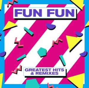 Fun Fun - Greatest Hits & Remixes i gruppen CD hos Bengans Skivbutik AB (2491849)