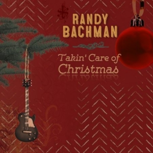 Bachman Randy - Takin' Care Of Christmas i gruppen CD hos Bengans Skivbutik AB (2491866)