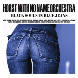 Horst With No Name Orchestra - Black Souls In Blue Jeans i gruppen CD hos Bengans Skivbutik AB (2491971)