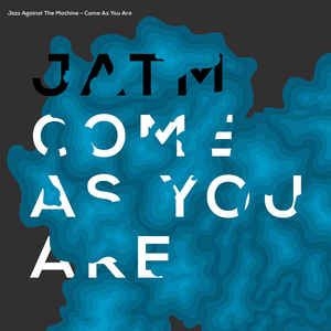 Jazz Against The Machine - Come As You Are (Lim.Ed. + Cd) i gruppen VINYL hos Bengans Skivbutik AB (2491976)