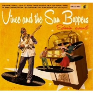 Vince And The Sunboppers - Spinnin' Around i gruppen CD hos Bengans Skivbutik AB (2492034)