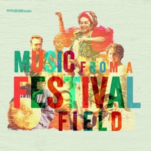 Various Artists - Music From The Festival Field i gruppen CD hos Bengans Skivbutik AB (2492055)