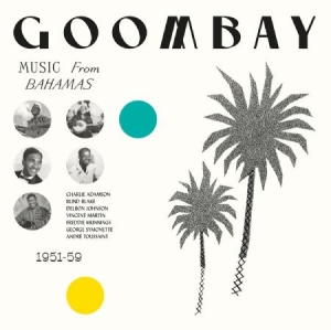 Various Artists - Goombay Music From The Bahamas 1951 i gruppen VINYL hos Bengans Skivbutik AB (2492080)