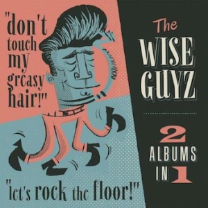 Wise Guyz - Don't Touch My Greasy Hair / Let's i gruppen CD hos Bengans Skivbutik AB (2492129)