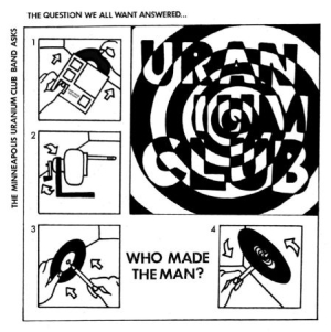 Uranium Club - Who Made The Man i gruppen VINYL hos Bengans Skivbutik AB (2492678)