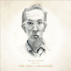 Hinson Micah P. - Presents The Holy Strangers i gruppen VINYL hos Bengans Skivbutik AB (2492691)