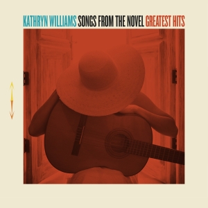 Kathryn Williams - Songs From The Novel Greatest Hits i gruppen CD hos Bengans Skivbutik AB (2493465)