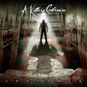 A Killer's Confession - Unbroken i gruppen CD hos Bengans Skivbutik AB (2494947)