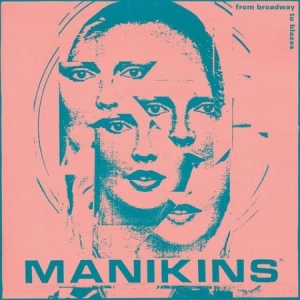 Manikins - From Boradway To Blazes i gruppen VINYL hos Bengans Skivbutik AB (2494958)