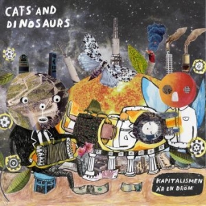 Cats and Dinosaurs - Kapitalismen Är En Dröm i gruppen Labels / PACAYA records hos Bengans Skivbutik AB (2498500)