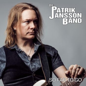 Patrik Jansson Band - So Far To Go i gruppen CD hos Bengans Skivbutik AB (2498534)