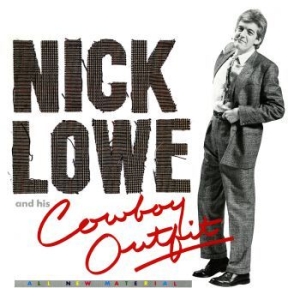 Lowe Nick - Nick Lowe And His Cowboy Outfit i gruppen VI TIPSER / Klassiska lablar / YepRoc / CD hos Bengans Skivbutik AB (2498557)