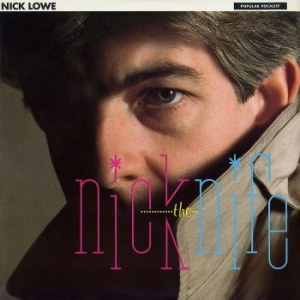 Lowe Nick - Nick The Knife i gruppen VI TIPSER / Klassiska lablar / YepRoc / CD hos Bengans Skivbutik AB (2498559)