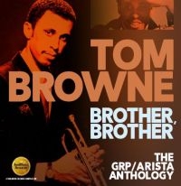 Browne Tom - Brother, Brother -The Grp / Arista i gruppen CD hos Bengans Skivbutik AB (2498595)