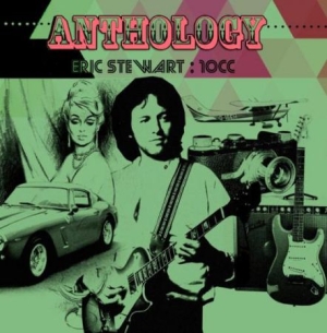 Stewart Eric / 10Cc - Anthology: 2Cd Deluxe Edition i gruppen CD hos Bengans Skivbutik AB (2498613)