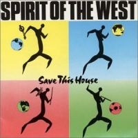 Spirit Of The West - Save This House i gruppen CD hos Bengans Skivbutik AB (2510413)