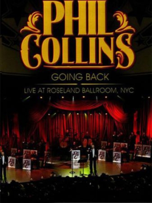 Phil Collins - Going Back - Live At Roseland Ballr i gruppen Musikk / Musikkk Blu-Ray / Pop hos Bengans Skivbutik AB (2511010)