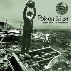 Poison Idea - Latest Will And Testament i gruppen CD hos Bengans Skivbutik AB (2517306)