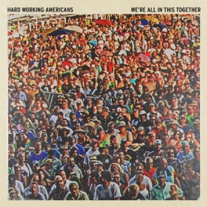 Hard Working Americans - We're All In This Together i gruppen VINYL hos Bengans Skivbutik AB (2517343)