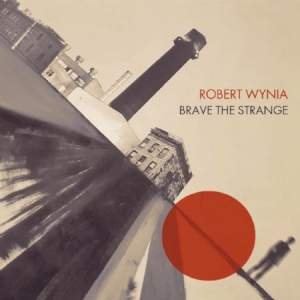 Wynia Rob - Brave The Strange i gruppen CD hos Bengans Skivbutik AB (2517344)