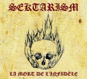 Sektarism - La Mort De L'infidèle i gruppen CD hos Bengans Skivbutik AB (2517378)