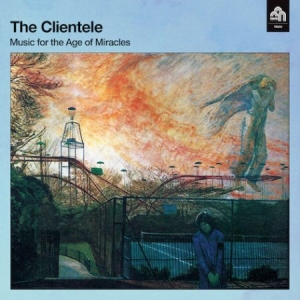 Clientele - Music For The Age Of Miracles i gruppen CD hos Bengans Skivbutik AB (2517382)