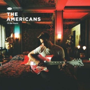 Americans - I'll Be Yours i gruppen CD hos Bengans Skivbutik AB (2518558)