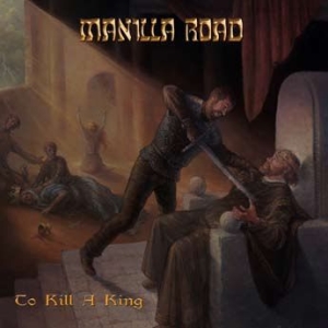 Manilla Road - To Kill A King i gruppen CD hos Bengans Skivbutik AB (2519835)