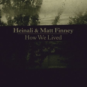 Heinali & Matt Finney - How We Lived i gruppen VINYL hos Bengans Skivbutik AB (2519893)