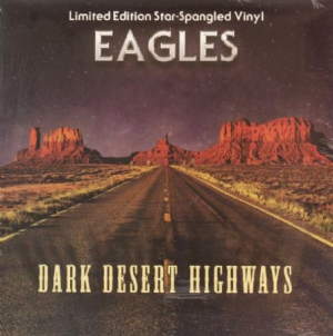 Eagles - Dark Desert Highways Blue Vinyl i gruppen VINYL hos Bengans Skivbutik AB (2522317)