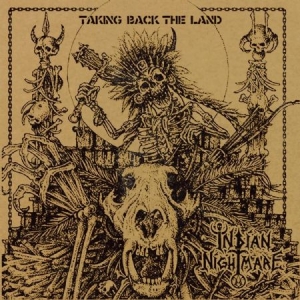 Indian Nightmare - Taking Back The Land i gruppen VINYL hos Bengans Skivbutik AB (2522343)